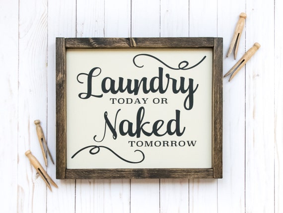 Download Laundry Today or Naked Tomorrow Laundry Room Sign Funny | Etsy