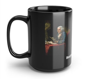 Benjamin Franklin Love Quote Coffee Mug - Black Ceramic 15 Oz, Inventor