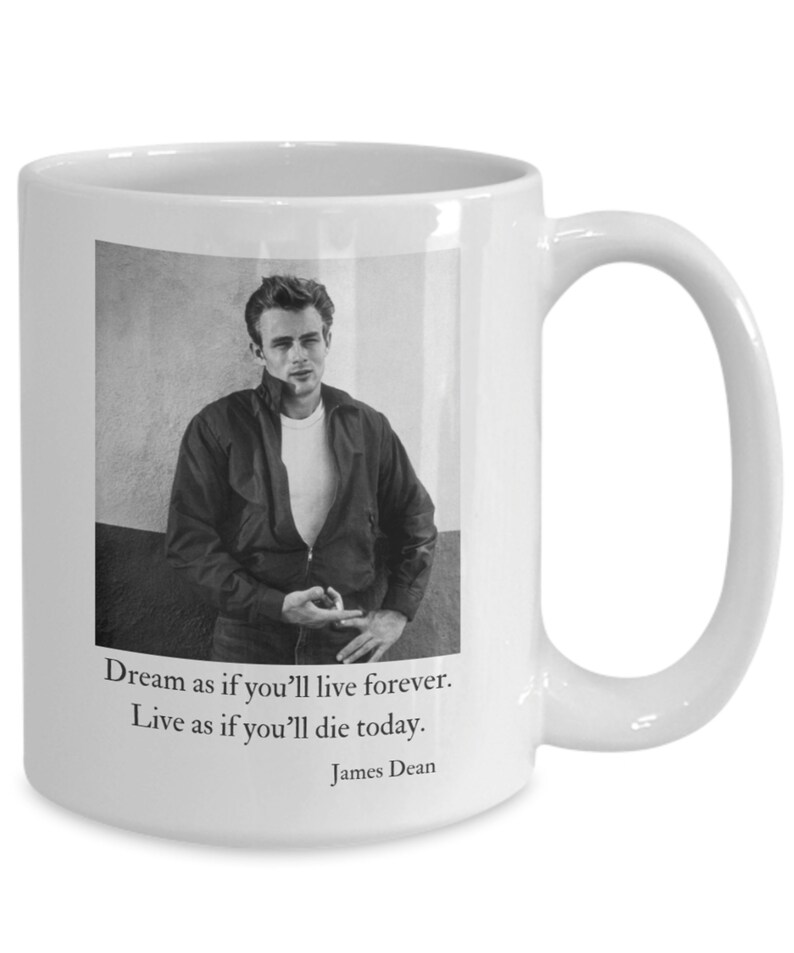 James Dean Dream Quote Coffee Mug Photo White Ceramic Etsy