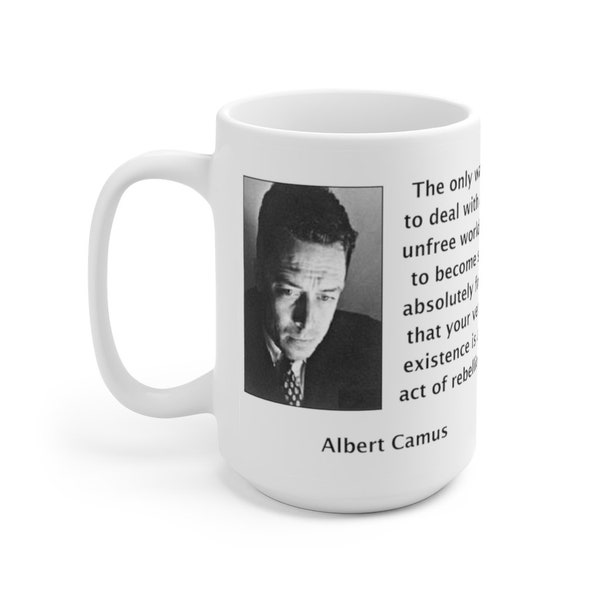 Albert Camus Unfree World Quote Coffee Mug - White Ceramic 15 Oz, Myth of Sisyphus