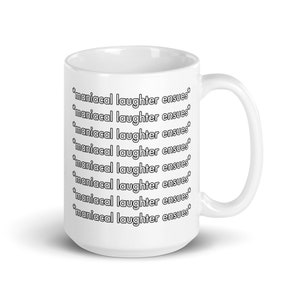 maniacal laughter ensues White Ceramic Coffee Mug image 5
