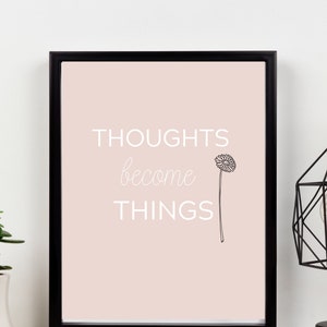 Thoughts Become Things Abraham Hicks Law of Attraction Printable Wall Art Positive Affirmation Vision Board Inspirational Quote image 1