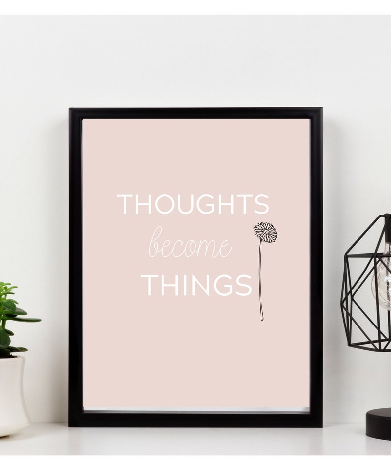 Thoughts Become Things Abraham Hicks Law of Attraction Printable Wall Art Positive Affirmation Vision Board Inspirational Quote image 1