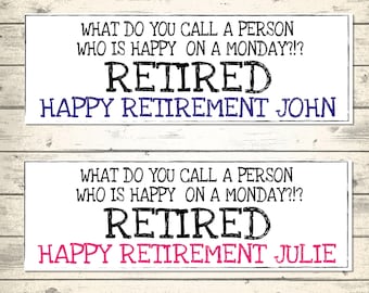 2 Personalised Humorous Retirement Banners - Happy On A Monday - Retired