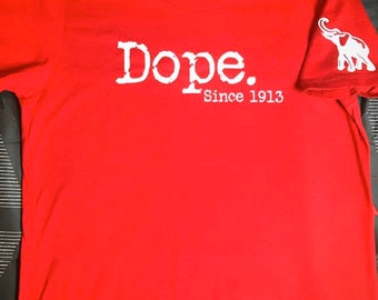 Dope SInce 1913 Shirt