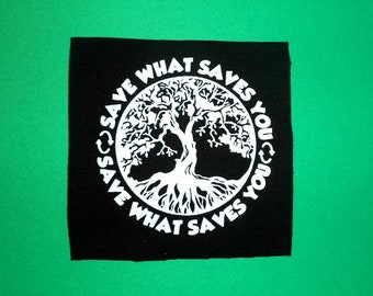 May include: Black fabric patch with a white tree of life design and the text "Save what saves you" repeated around the tree.