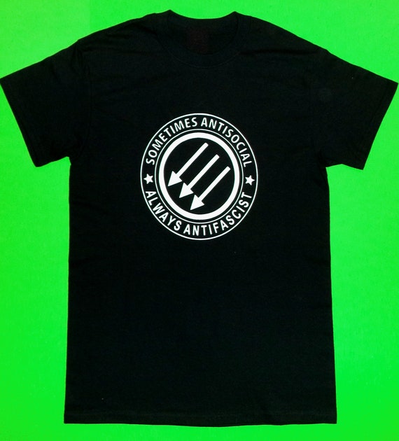 Sometimes antisocial,Antifa shirt,Anarchy shirt,Punk shirt,Punk rock,Punk clothing,Punk bands,Political shirt,Diy shirt,Animal rights