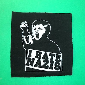 I Hate Nazis,Punk Aufnäher,Punk Accessoires,Antifa Aufnäher,Politischer Aufnäher, Anarchy Patches,Action Aufnäher,Punk Rock