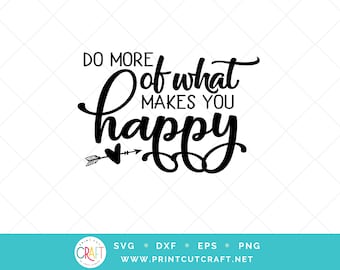 Do More Of What Makes You Happy SVG PNG Cut file Clip Art set kan worden gebruikt voor vinyl, papercrafting en scrapbook projecten