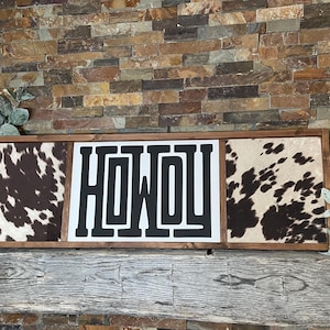 Howdy wood sign / welcome cow Print Sign / Western decor / Cowhide sign/ Large wood farmhouse / Rustic Country Ranch / western wall decor