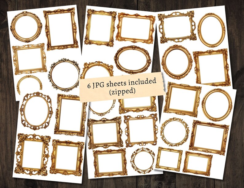 May include: A set of 24 printable gold ornate picture frames in various sizes and shapes. The frames are on a wood background. 6 JPG sheets included (zipped).