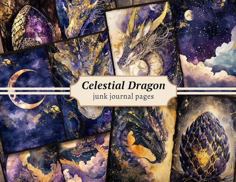 May include: A set of digital collage sheets featuring watercolor illustrations of celestial dragons, eggs, and moons. The images are in shades of purple, blue, and gold with a starry night sky background. The text "Celestial Dragon junk journal pages" is included in the image.