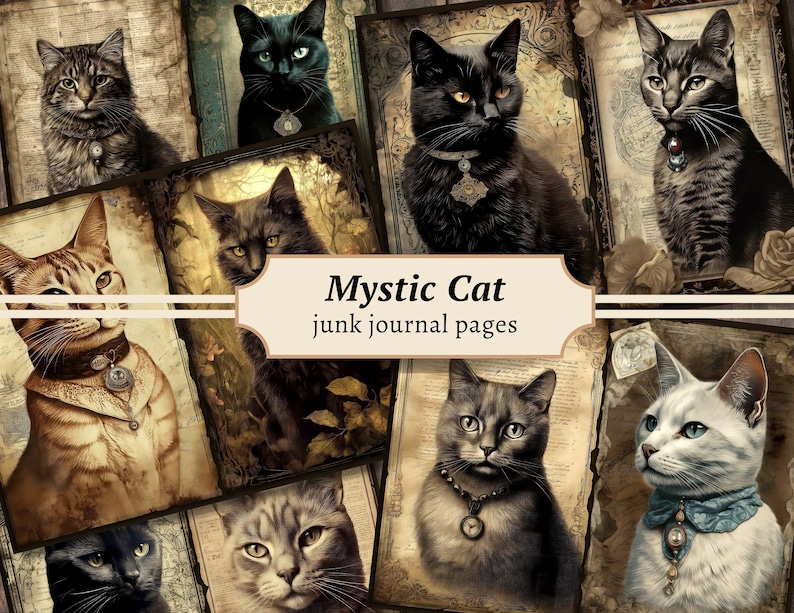 May include: A collage of digital images featuring black, brown and white cats with vintage-style backgrounds. The images are labelled "Mystic Cat junk journal pages".