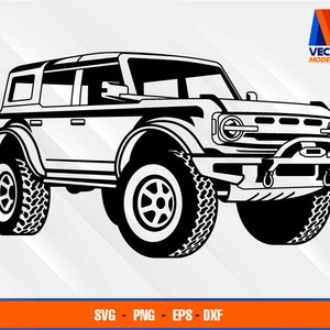 Nouvelle génération Bronco Suv SVG - EPS - PNG - Dxf Vector Art - Cricut - Silhouette Cameo