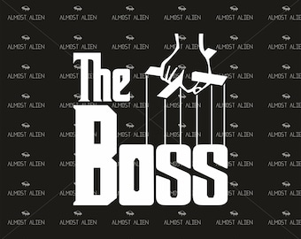 The Boss, SVG Cut File, Instant Download