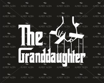The Granddaughter, SVG Cut File, Instant Download