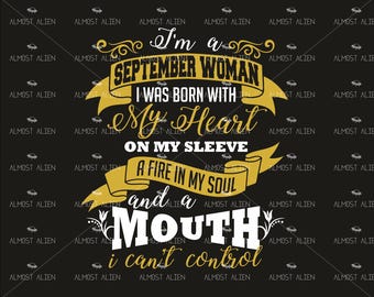 I'm September Woman, SVG Cut File, Instant Download