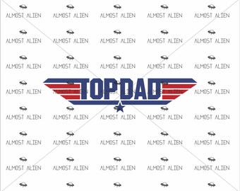 Top Dad, SVG Cut File, Instant Download