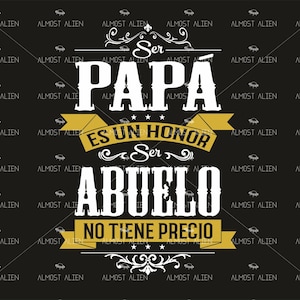 Ser Papa Es Un Honor, Ser Abuelo No Tiene Precio, SVG Cut File, Instant Download