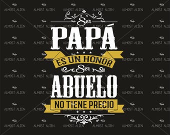 Ser Papa Es Un Honor, Ser Abuelo SVG File (Instant Download)