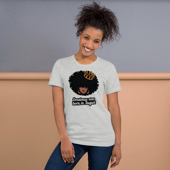 August Birthday Shirt African American Women Natural Hair Etsy