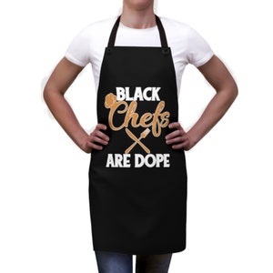 Melanin Chef Apron | Black Chefs are Dope | African American Cooking Apron | Food Lover Gift
