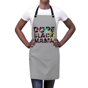 Black Mom Apron | Dope Black Mama | African American Mama | Culinary Gift | Gift for Black Mom | Kitchen Apron | Food Lover Gifts