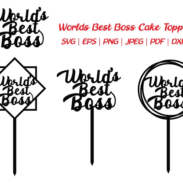 Worlds Best Boss Cake Topper Svg Cut file, Worlds Best Boss SVg file, Clipart, Best Boss Png, Vector, Cricut file