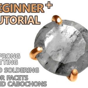 BEGINNER+ Wire wrapped prong settings for faceted stones and cabochons -no soldering, very detailed step by step INSTRUCTIONS jewelry making