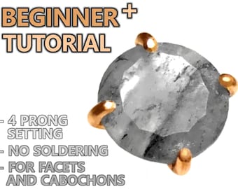 BEGINNER+ Draadgewikkelde tandinstellingen voor gefacetteerde stenen en cabochons - niet solderen, zeer gedetailleerde stap voor stap INSTRUCTIES voor het maken van sieraden
