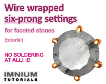 BEGINNER+ draadtutorials: GEEN SOLDEREN draadgewikkelde instellingen voor gefacetteerde stenen en cabochons, zeer gedetailleerde instructies voor het maken van sieraden