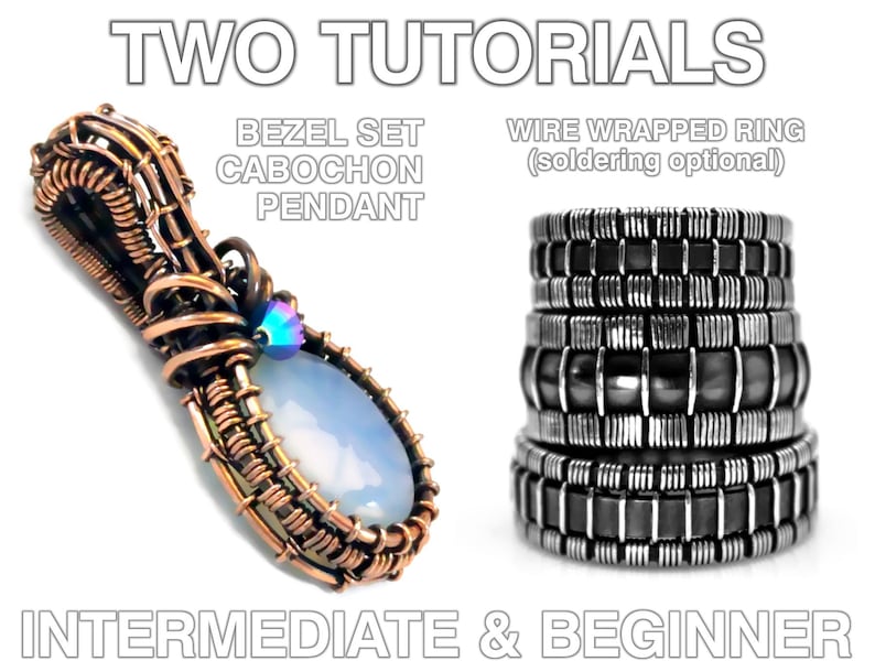 Op de afbeelding: Twee draadjuweel-zelfmaakworkshops: een koperen draadomwikkelde hanger met een lichtblauwe cabochon-steen en een zilveren draadomwikkelde ring. De tekst "TWO TUTORIALS" staat bovenaan de afbeelding. De tekst "BEZEL SET CABOCHON PENDANT" staat onder de hanger. De tekst "WIRE WRAPPED RING (soldering optional)" staat onder de ring. De tekst "INTERMEDIATE & BEGINNER" staat onderaan de afbeelding.