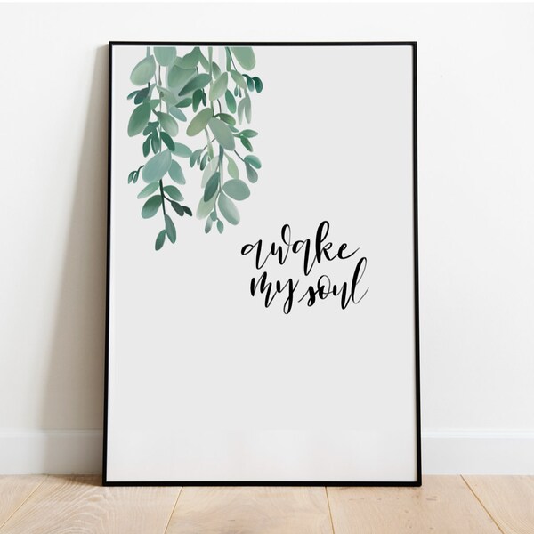 Awake My Soul | Calligraphy, Botanical, Eucalyptus, Mumford and Sons, Lyrics, Song, Music, Print