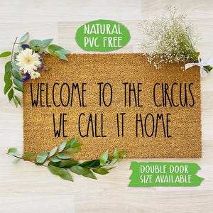 Welcome To The Circus We Call It Home Doormat Funny Doormat Welcome Mat Farmhouse Outdoor Rug Custom Doormat, Housewarming Gift CC499