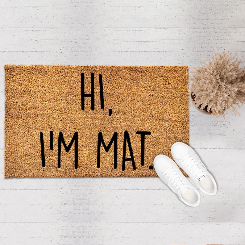 Hi I'm Mat Doormat