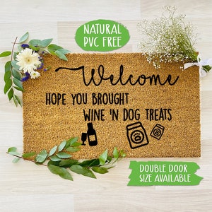Welcome Hope You Brought Wine Dog Treats Doormat, Welcome Mat Farmhouse Outdoor Rug Custom Doormat, Housewarming Gift CC210