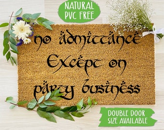 No Admittance Except On Party Business Doormat Funny Doormat Welcome Mat Farmhouse Rug Custom Doormat Housewarming Gift CC088