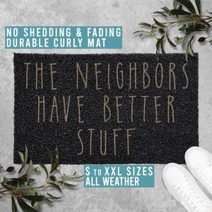 The Neighbors Have Better Stuff Doormat Welcome Funny Door Mat Housewarming All Weather Durable Curly Mat SM0236