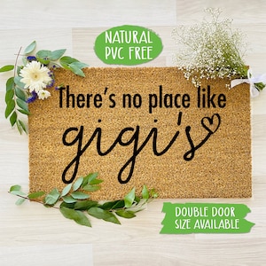 There&#39;s No Place Like Gigi&#39;s Doormat Grandparents Mothers Day Gift, Natural Eco Friendly Coir Latex Welcome Mat, Housewarming Gift CC235