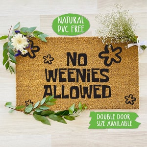 No Weenies Allowed Doormat Welcome Mat Funny Door Mat Funny Farmhouse Outdoor Rug Custom Doormat, Housewarming Gift CC463