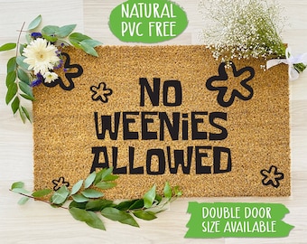 No Weenies Allowed Doormat Welcome Mat Funny Door Mat Funny Farmhouse Outdoor Rug Custom Doormat, Housewarming Gift CC463