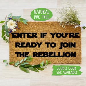 Enter If You&#39;re Ready To Join The Rebellion Doormat Funny Doormat Welcome Mat Farmhouse Outdoor Rug Custom Doormat, Housewarming Gift CC644