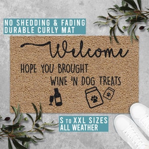 Welcome Hope You Brought Wine Dog Treats Doormat Dog Welcome Mat Funny Door Mat Housewarming Gift All Weather Durable Curly Mat SM0168