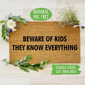 Beware Of Kids They Know Everything Doormat Funny Doormat Welcome Mat Farmhouse Outdoor Rug Custom Doormat, Housewarming Gift CC587
