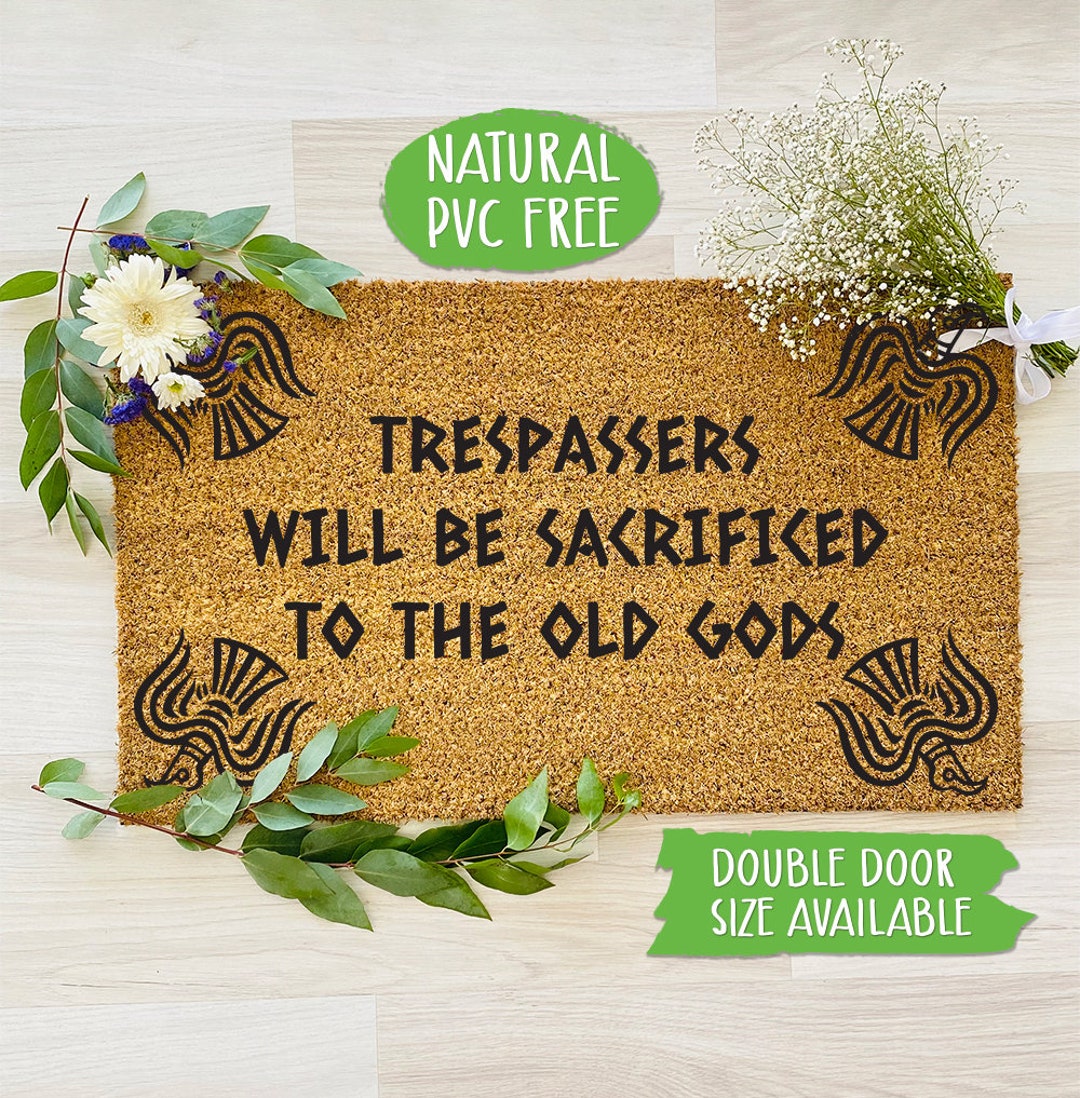 Trespassers Will Be Sacrificed to the Old Gods Doormat Natural Eco