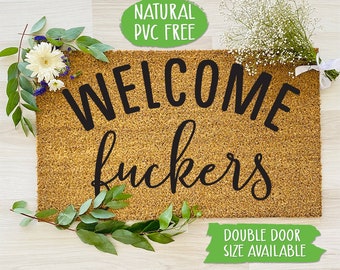 Welcome Fuckers Doormat Welcome Mat Funny Door Mat Funny Farmhouse Outdoor Rug Custom Doormat, Housewarming Gift CC454