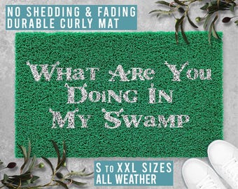 What are You Doing in my Swamp Doormat Welcome Mat Funny Doormat Housewarming Gift All Weather Durable Curly Mat SM0063