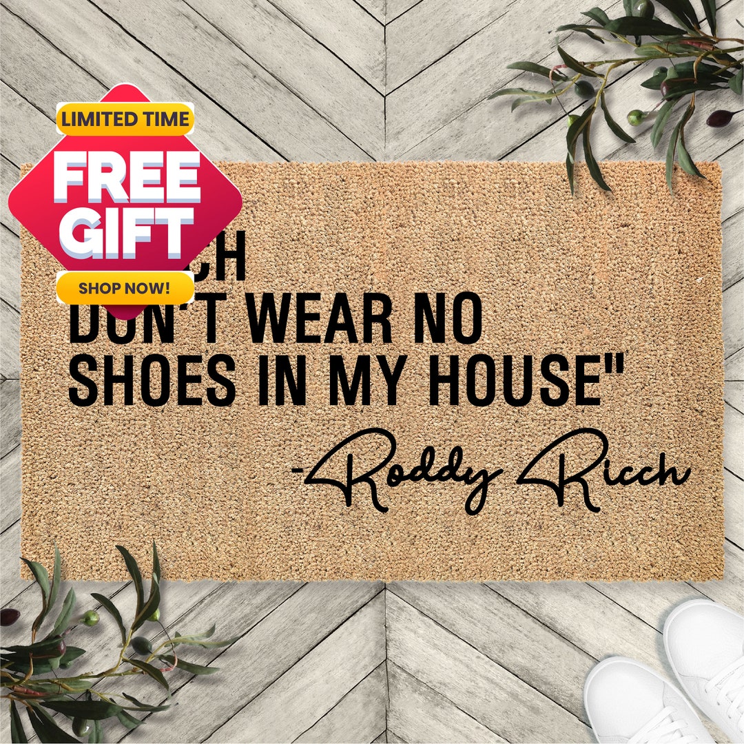 Bitch Don't Wear No Shoes in My House Roddy Ricch Doormat Etsy