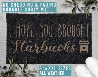 I Hope You Brought Coffee Doormat Welcome Mat Funny Door Mat Housewarming Gift All Weather Durable Curly Mat SM0218