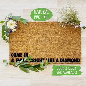 Come In & Shine Bright Like A Diamond Doormat Funny Doormat Welcome Mat Farmhouse Outdoor Rug Custom Doormat, Housewarming Gift CC549